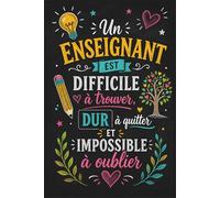 Cadeau enseignant primaire en français - Carnet de notes: Citations inspirantes et positives en français - Idée cadeau originale et personnalisée pour la fin d’année scolaire pour enseignants
