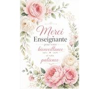 Cadeau pour Enseignante en Français - Carnet de notes: Avec citations inspirantes et positives en français - Une idée cadeau originale et personnalisée pour remercier une enseignante