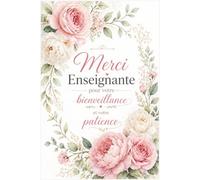 Cadeau pour Enseignante en Français - Carnet de notes: Avec citations inspirantes et positives en français - Une idée cadeau originale et personnalisée pour remercier une enseignante
