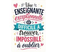 Cadeau pour Enseignante en Français - Carnet de notes: Avec citations inspirantes et positives en français - Une idée cadeau originale et personnalisée pour remercier une enseignante