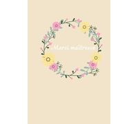Cadeau pour maîtresse- Carnet de notes Merci maîtresse- Carnet pour remercier la maîtresse de votre enfant- Carnet pour dire merci: Carnet A5- 100 pages lignée- Couverture rigide.