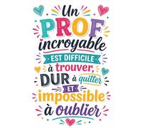 Cadeau pour Professeur en Français - Carnet de notes: Idée cadeau enseignant fin d’année scolaire - Carnet avec citations inspirantes et positives en ... unique et personnalisé pour prof, enseignant