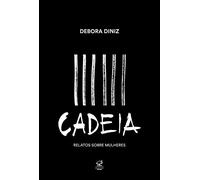 Cadeia. Relato Sobre Mulheres