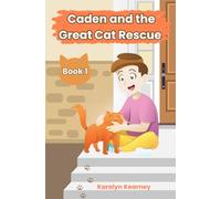 Caden and the Great Cat Rescue (Caden's Big Adventures)