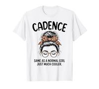 Cadencia Igual Que una Chica Normal Solo un Nombre de niña Mucho más Fresco Camiseta