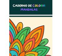 CADERNO DE COLORIR MANDALAS: 50 Mandalas exclusivas para Relaxar, colorir e meditar