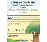 Caderno de Escrita: Brazilian Portuguese Handwriting Workbook (PortuLer - Português para Brasileirinhos Longe do Brasil)