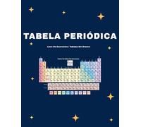 Caderno de Exercícios da Tabela Periódica para Estudantes (E Coloridas): Folhas de Prática de Química para Preencher | Aprenda os Elementos, Números ... II, Ensino Médio e Ensino Domiciliar
