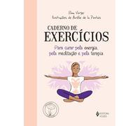 Caderno de exercícios para curar pela energia, pel