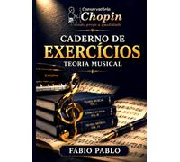 Caderno de exercícios: Teoria musical aplicada