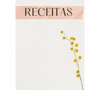 Caderno de Receitas Pautado: As receitas mais gostasas do mundo são as suas