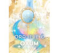 Caderno de Umbanda- Orixá Oxum (Cadernos Axé de Umbanda - Registe a Sua Jornada Espiritual, Falanges, Guias e Orixás)