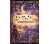Caderno dos Sinais: Um diário de espiritualidade, coincidências, pressentimentos e mensagens do Universo