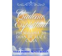 Caderno Espiritual - Programa de 28 dias de Luz e Cura