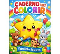 Caderno Para Colorir: 150 desenhos incríveispara crianças: Edição especial Estrelinha Rabiscos
