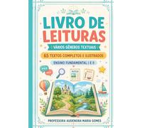 Caderno pedagógico de leituras e escrita: Textos completos e ilustrados para fundamental I e II