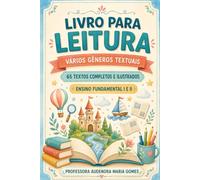 Caderno pedagógico de leituras e escrita: Textos completos e ilustrados para fundamental I e II