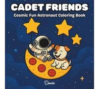 Cadet Friends: Cosmic Fun Astronaut Coloring Book