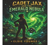 Cadet Jax and the Emerald Nebula: Eco-Friendly Space Books For Kids Ages 5-8.