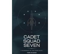 Cadet Squad Seven: A Shogunate of the Stars Novel