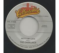 Cadillacs - Betty My Love b-w Woe Is Me 7inch, 45rpm