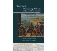 Cádiz 1625: El ataque angloholandés en las noticias y el teatro: 21 (Regina Sánchez Parra)