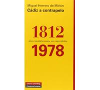 Cádiz a contrapelo: 1812-1978: dos constituciones en entredicho (Ensayo)
