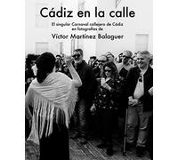 Cádiz en la calle: El singular Carnaval callejero de Cádiz en fotografías de Víctor Martínez