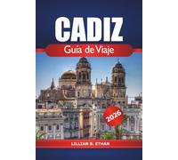 Cadiz Guía de viaje 2026: Explora las joyas ocultas de España, sus playas, monumentos históricos, gastronomía local y cultura en la costa andaluza