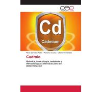 Cadmio: Química, toxicología, ambiente y metodologías analíticas para su determinación