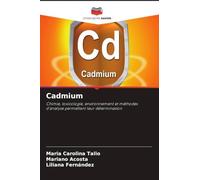 Cadmium: Chimie, toxicologie, environnement et méthodes d'analyse permettant leur détermination