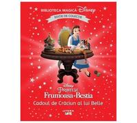 Cadoul De Craciun Al Lui Belle. Biblioteca Magica Disney. Editie De Colectie