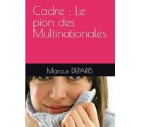 Cadre : Le pion des Multinationales