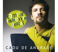 Cadu De Andrade - Comportamento Geral