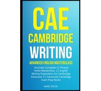 CAE Cambridge Writing: Advanced English Masterclass: (Includes Complete C1 Phrasal Verbs Masterclass)- C1 English Writing Preparation for Cambridge Advanced: C1 Advanced Cambridge Exam Prep Books