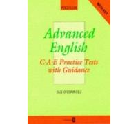 Cae Practice Tests With Guidance (Focus on advanced English CAE)