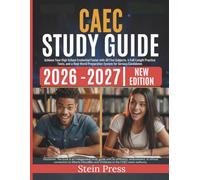 CAEC Study Guide 2026-2027: Achieve Your High School Credential Faster with All Five Subjects, 4 Full-Length Practice Tests, and a Real-World Preparation System for Serious Candidates