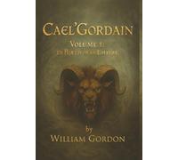 Cael'Gordain: The Birth of an Empire