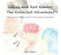 Caelos and Red Runner: The Collected Adventures: The Complete Series