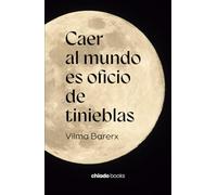 Caer al mundo es oficio de tinieblas
