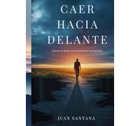 CAER HACIA DELANTE: Cómo el dolor se convirtió en propósito