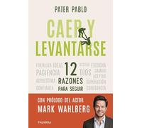 Caer y levantarse. 12 razones para seguir (Palabra hoy)