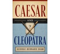 CAESAR AND CLEOPATRA