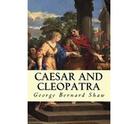 Caesar and Cleopatra (Annotated)