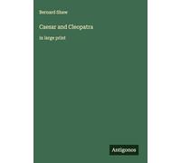 Caesar and Cleopatra: in large print