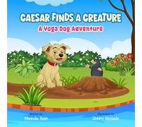 Caesar Finds a Creature: A Yoga Dog Adventure