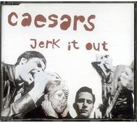 Caesars - Jerk It Out [Import]