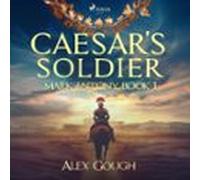 Caesars Soldier: The Mark Antony Roman Adventure (audiolibro)
