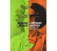 Caetano Veloso. Camminando controvento (Incendi)