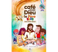 Café avec Dieu le Père KIDS | Mon Super-Héros. Langue: Français